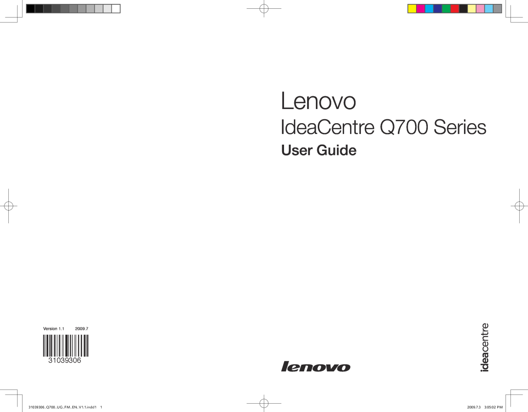 Lenovo manual Lenovo, IdeaCentre Q700 Series, User Guide, Version, 2009.7, 31039306Q700UGFMENV1.1.indd1 
