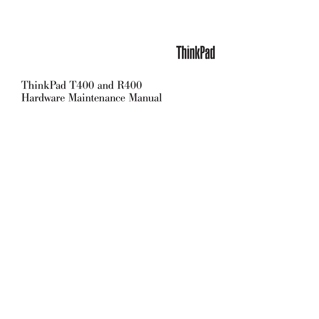 Lenovo manual ThinkPad T400 and R400 Hardware Maintenance Manual 