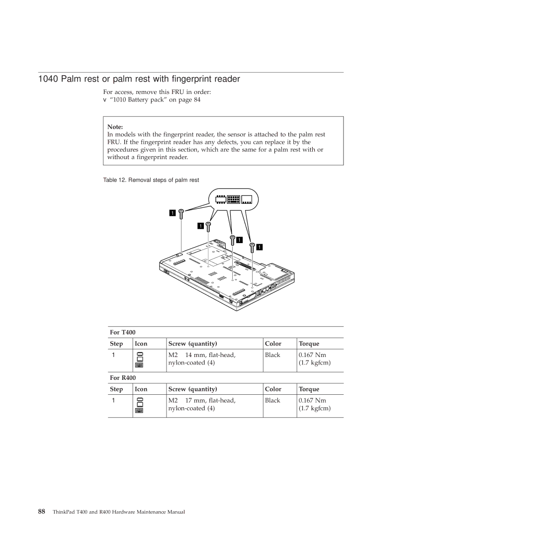 Lenovo R400 manual Palm rest or palm rest with fingerprint reader, For T400 Step Icon Screw quantity Color Torque 