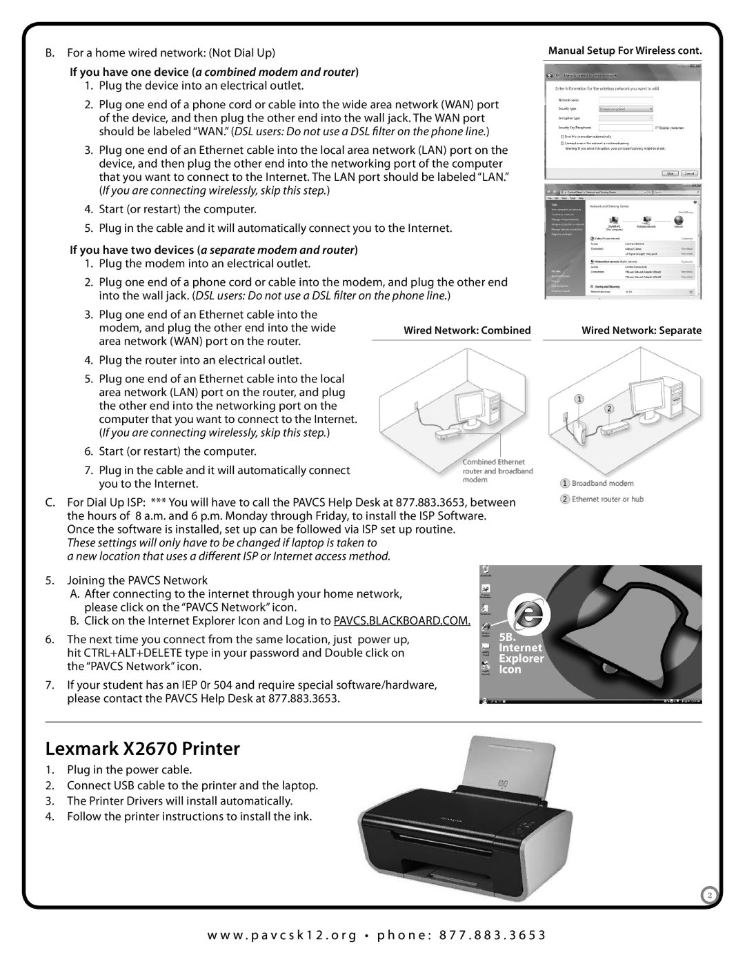 Lenovo R500 Lexmark X2670 Printer, If you have one device a combined modem and router, Area network WAN port on the router 