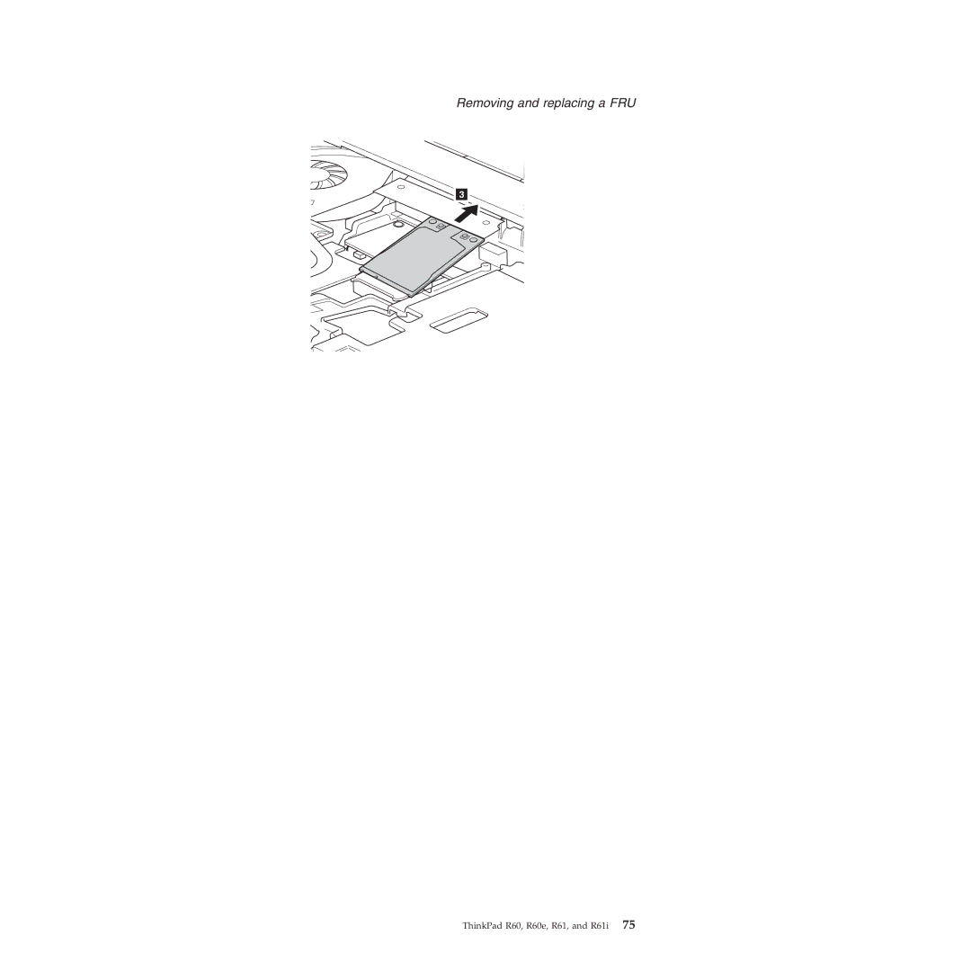 Lenovo R60E manual Removing and replacing a FRU 