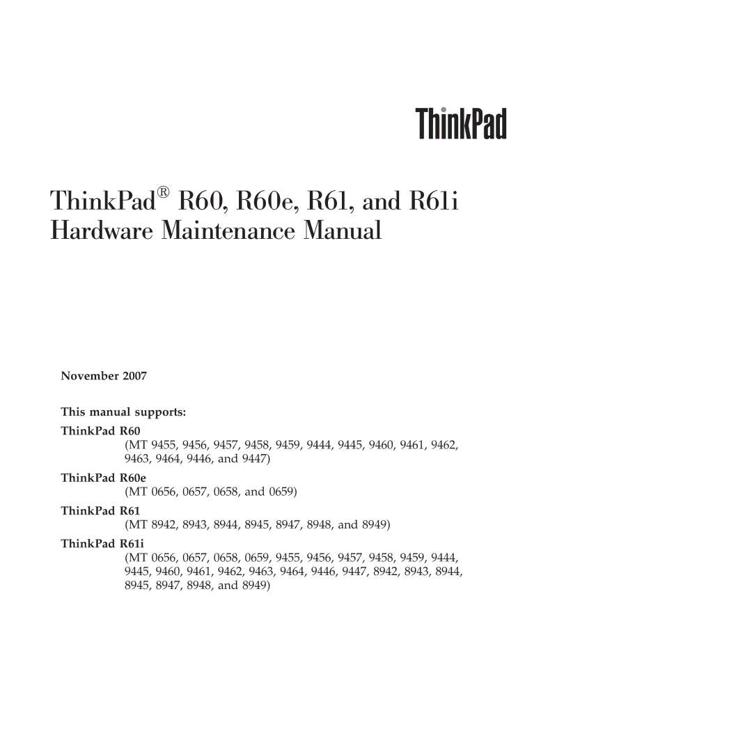 Lenovo R60E, R61I manual November This manual supports ThinkPad R60 