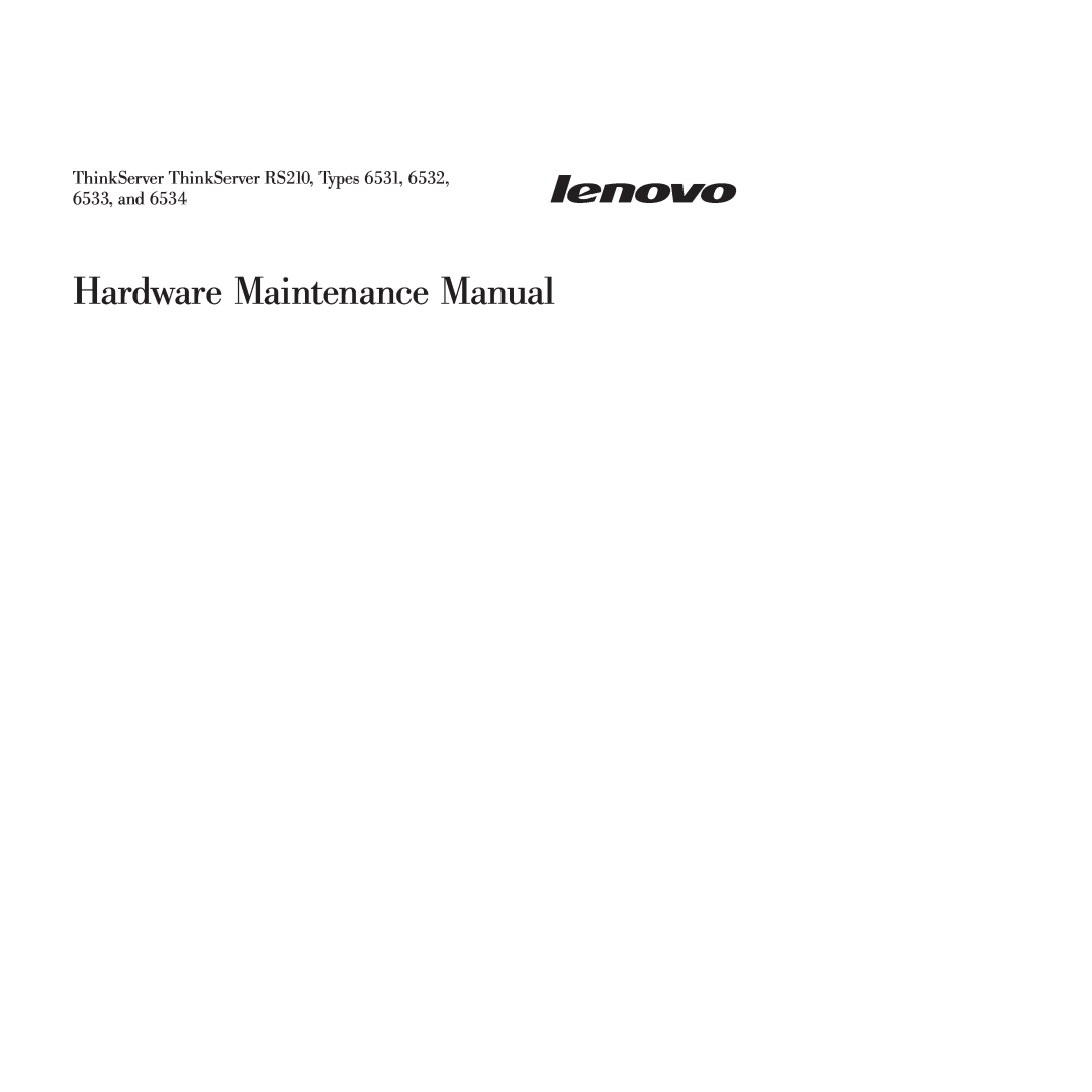 Lenovo manual Hardware Maintenance Manual, ThinkServer ThinkServer RS210, Types 6531, 6532, 6533, and 