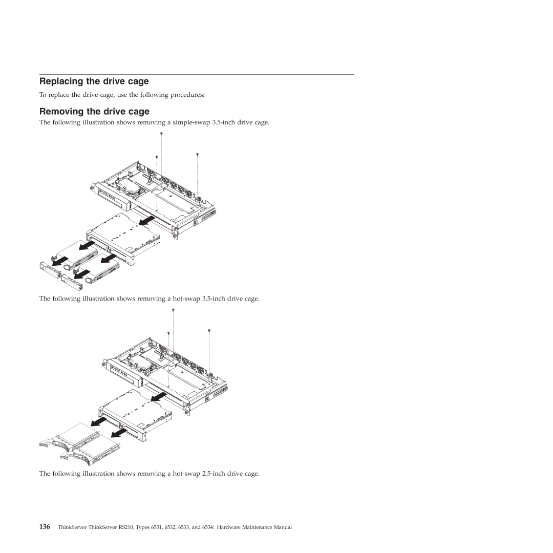 Lenovo RS210 manual Replacing the drive cage, Removing the drive cage 