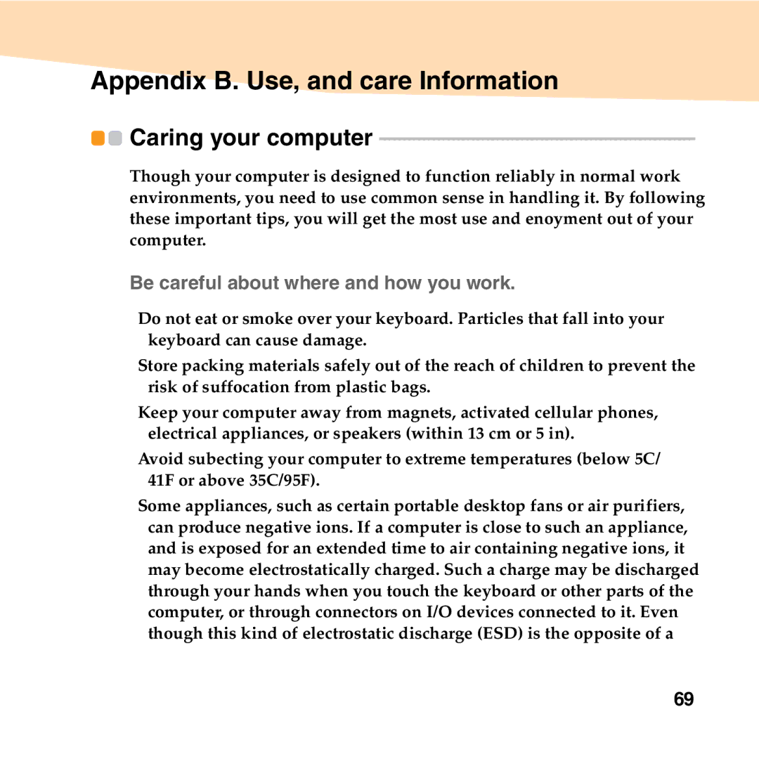 Lenovo S10-2 manual Appendix B. Use, and care Information, Caring your computer, „ Be careful about where and how you work 