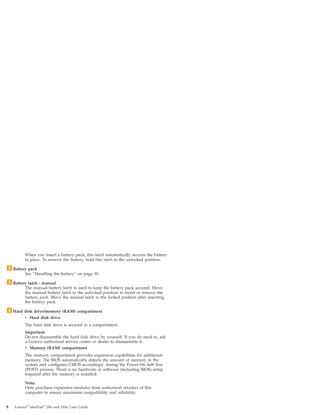 Lenovo S10E, S9E Battery pack, Battery latch manual, Hard disk drive/memory RAM compartment, Memory RAM compartment 