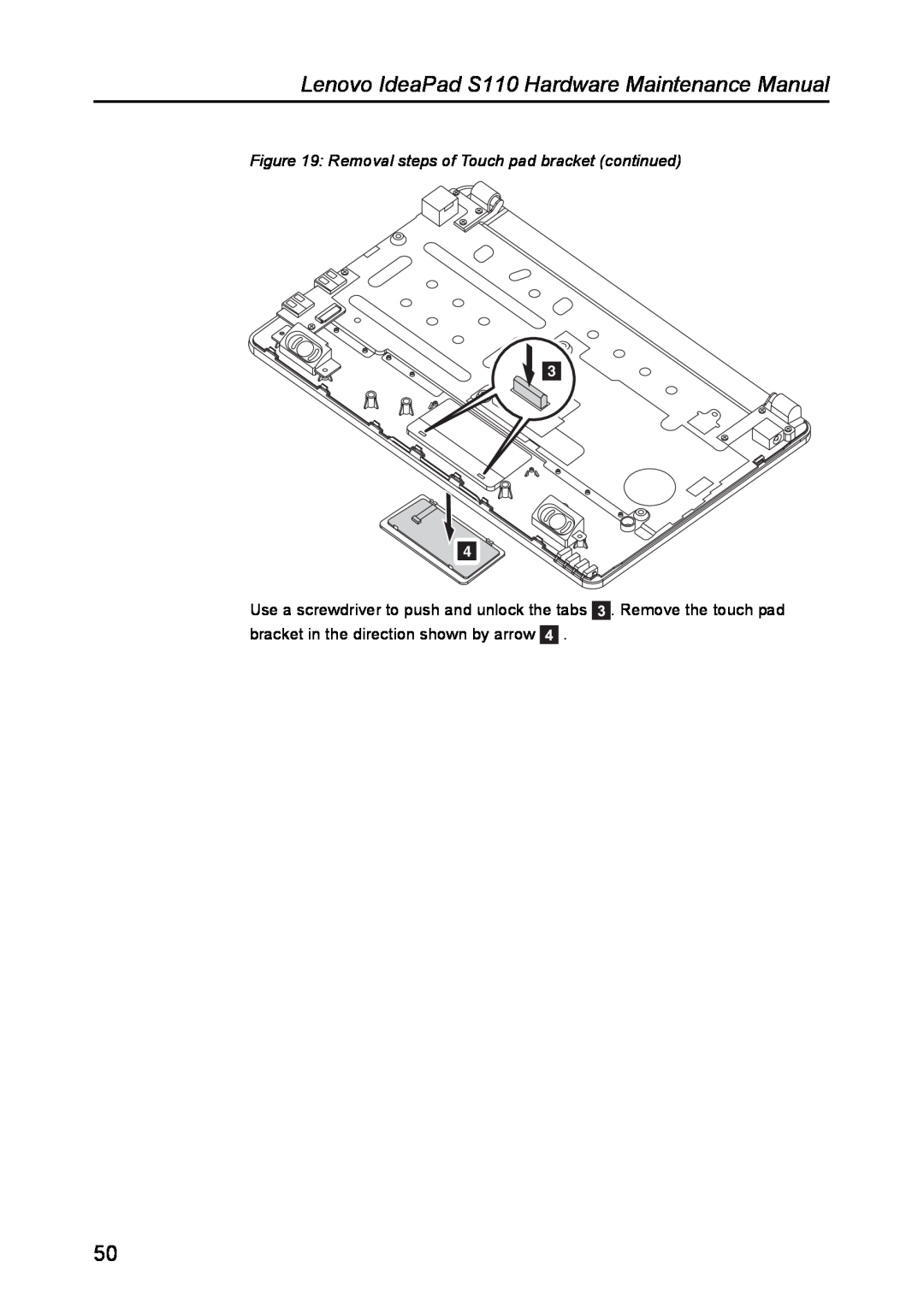 Lenovo manual Removal steps of Touch pad bracket continued, Lenovo IdeaPad S110 Hardware Maintenance Manual 