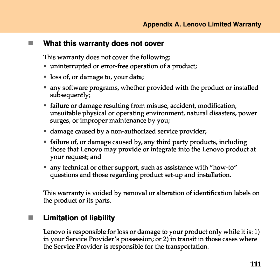 Lenovo S9 manual „ What this warranty does not cover, „ Limitation of liability, Appendix A. Lenovo Limited Warranty 