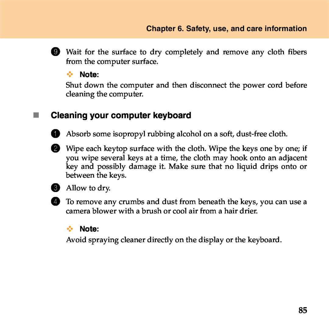 Lenovo S9 manual „ Cleaning your computer keyboard, Safety, use, and care information 