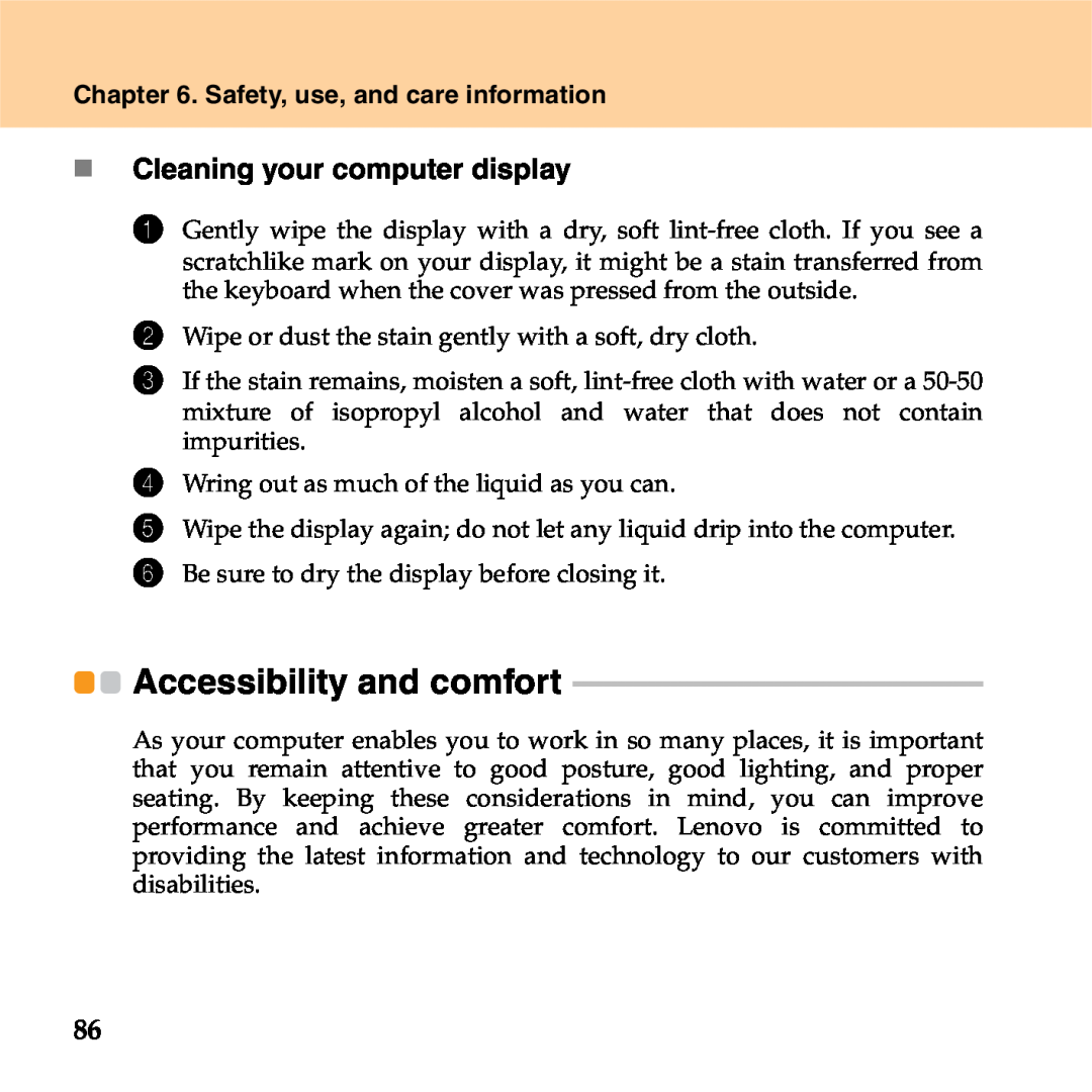 Lenovo S9 manual Accessibility and comfort, „ Cleaning your computer display, Safety, use, and care information 