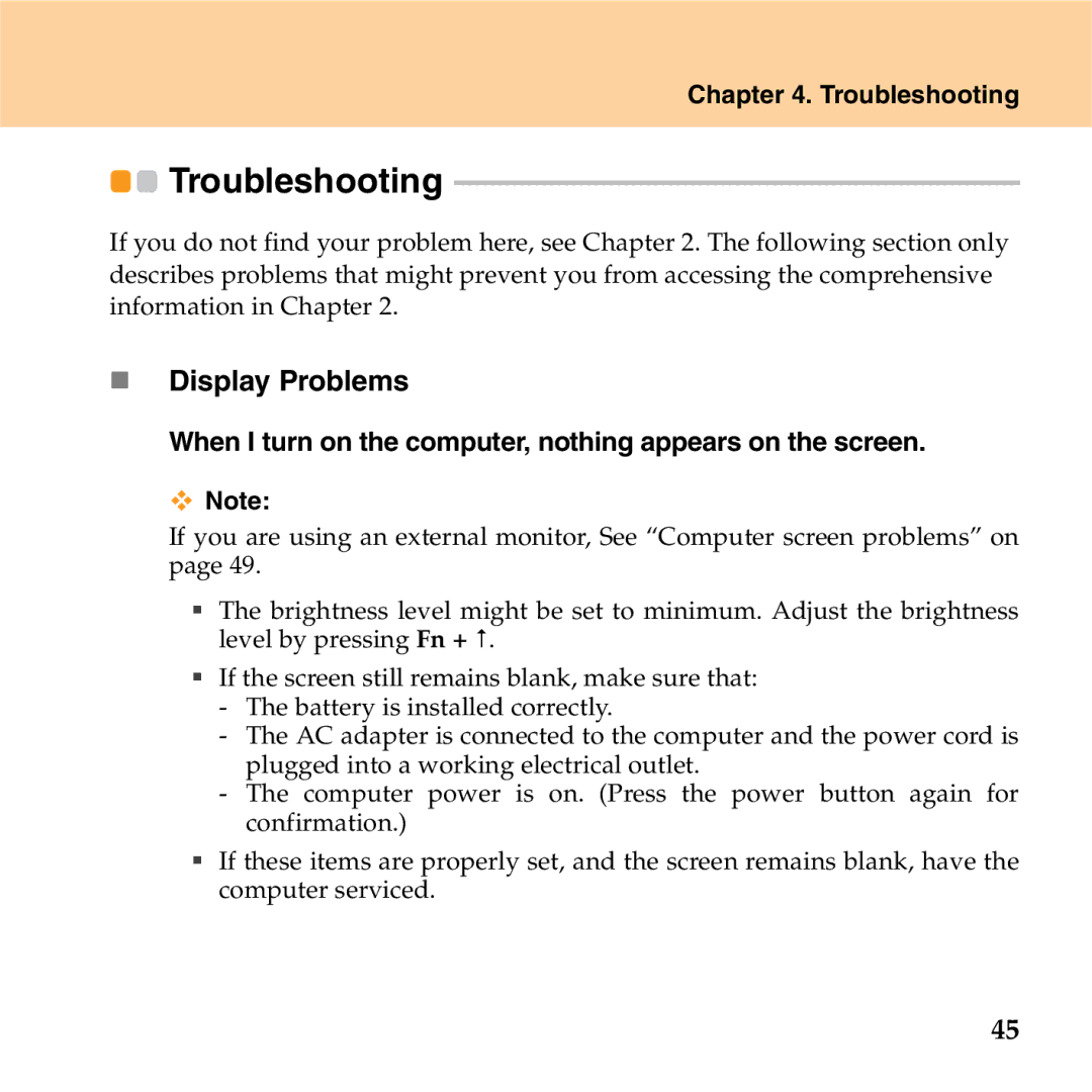 Lenovo S9 manual „ Display Problems, When I turn on the computer, nothing appears on the screen 