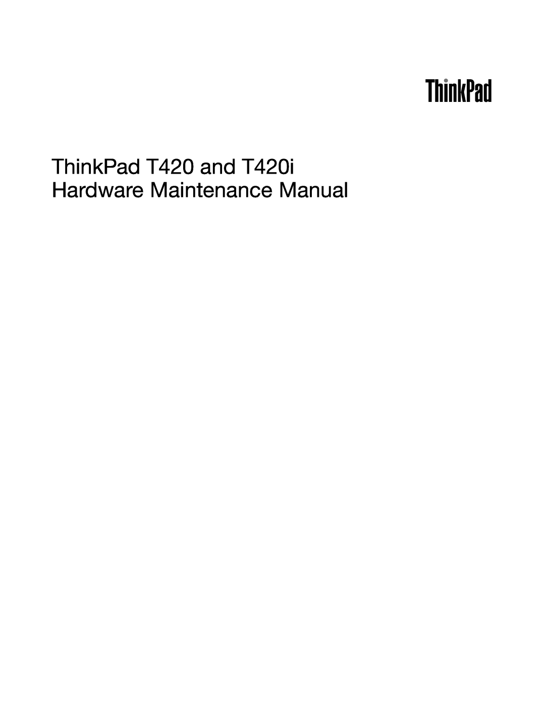 Lenovo manual ThinkPad T420 and T420i Hardware Maintenance Manual 