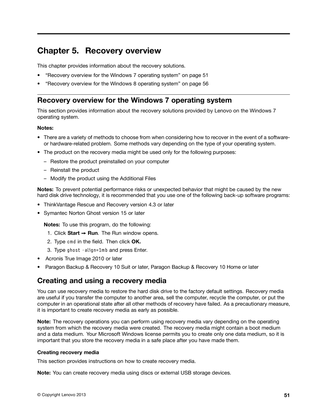 Lenovo 20AA000MUS, T431s Recovery overview for the Windows 7 operating system, Creating and using a recovery media 