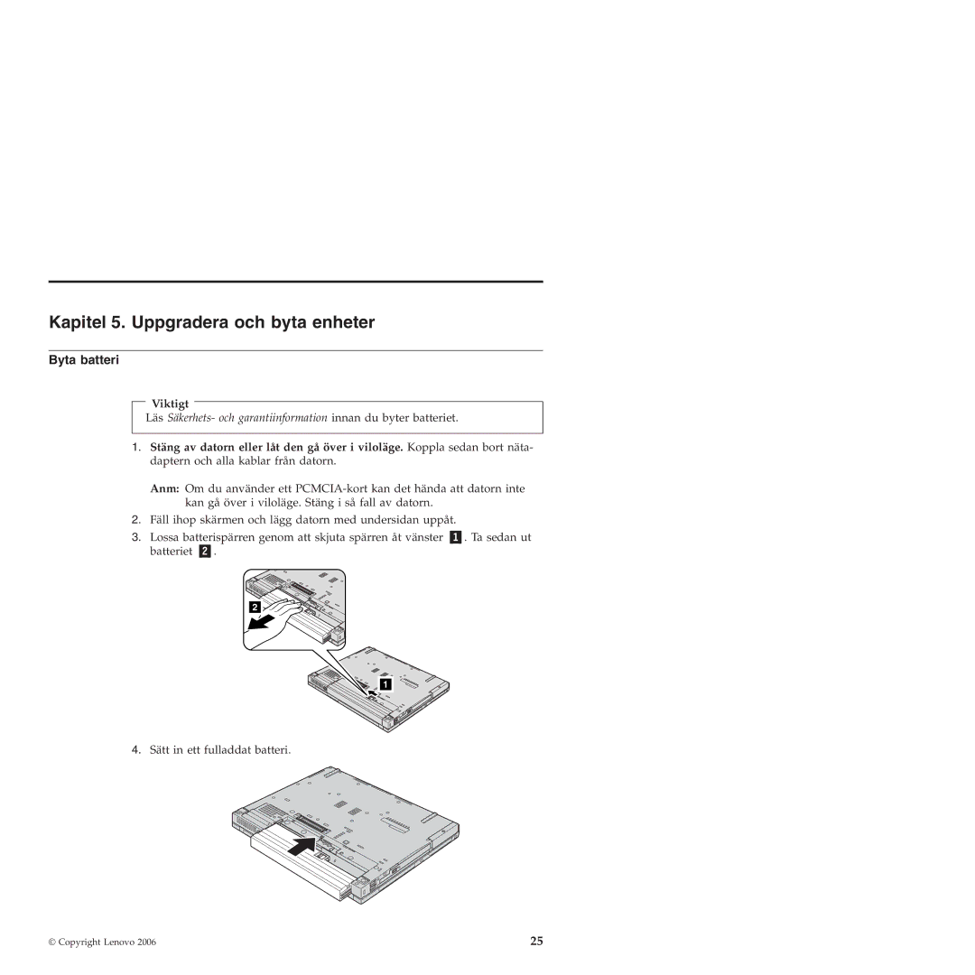 Lenovo T60 manual Kapitel 5. Uppgradera och byta enheter, Byta batteri 