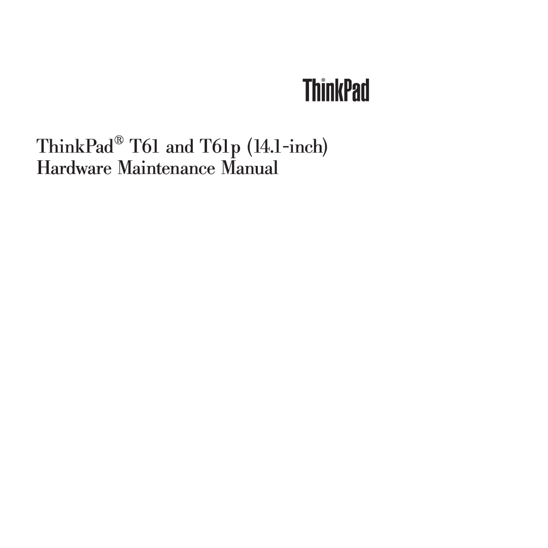 Lenovo manual ThinkPad T61 and T61p 14.1-inch Hardware Maintenance Manual 