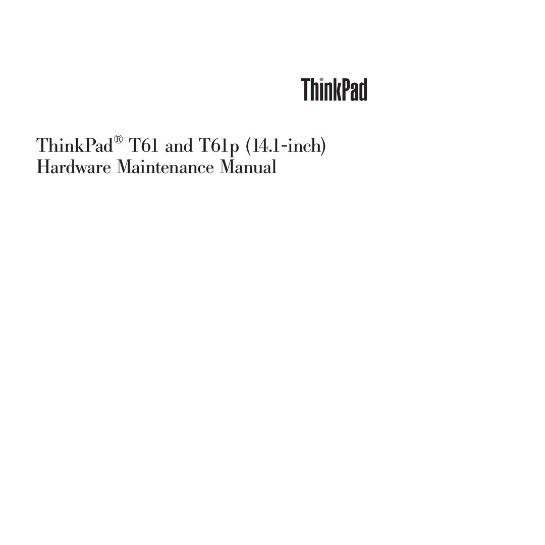 Lenovo manual ThinkPad T61 and T61p 14.1-inch Hardware Maintenance Manual 