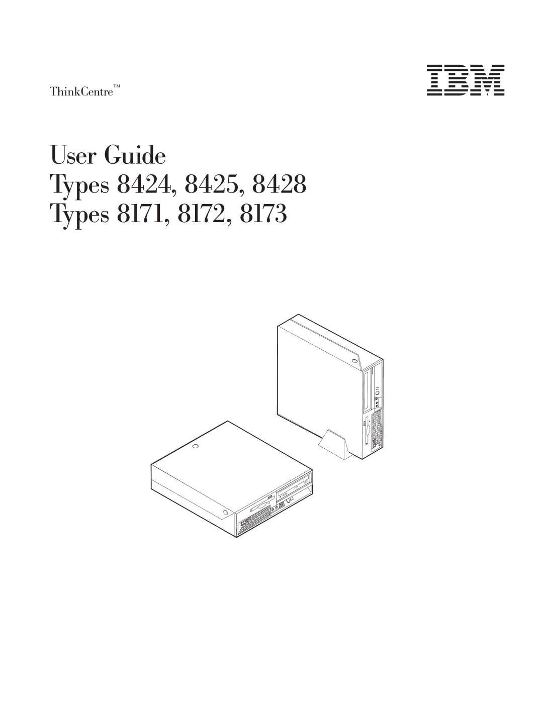 Lenovo TC A51-8424, TC A51-8425, TC A51-8428, TC S51-8171, TC S51-8173 manual User Guide Types 8424, 8425 Types 8171, 8172 