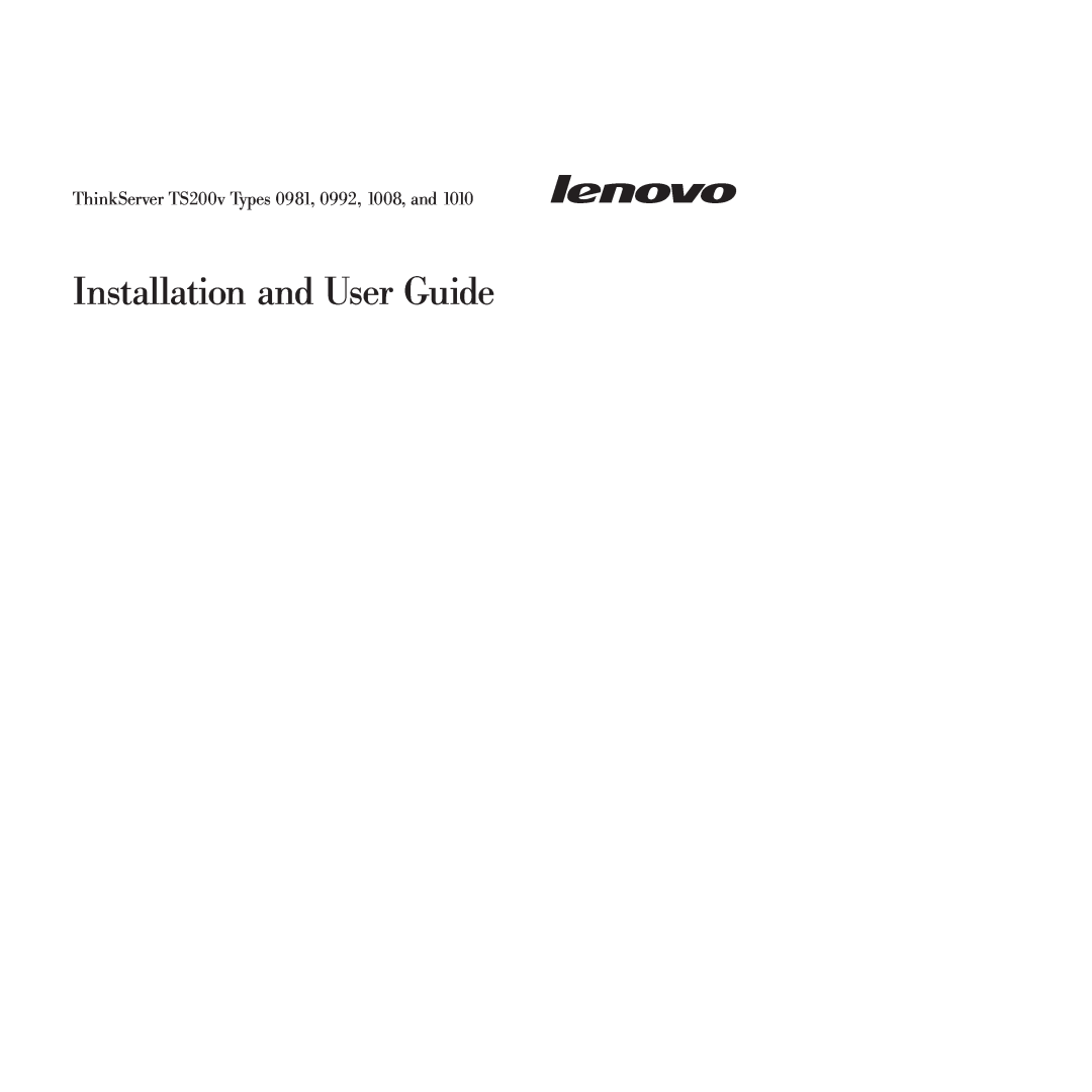 Lenovo TS200V manual Installation and User Guide, ThinkServer TS200v Types 0981, 0992, 1008, and 