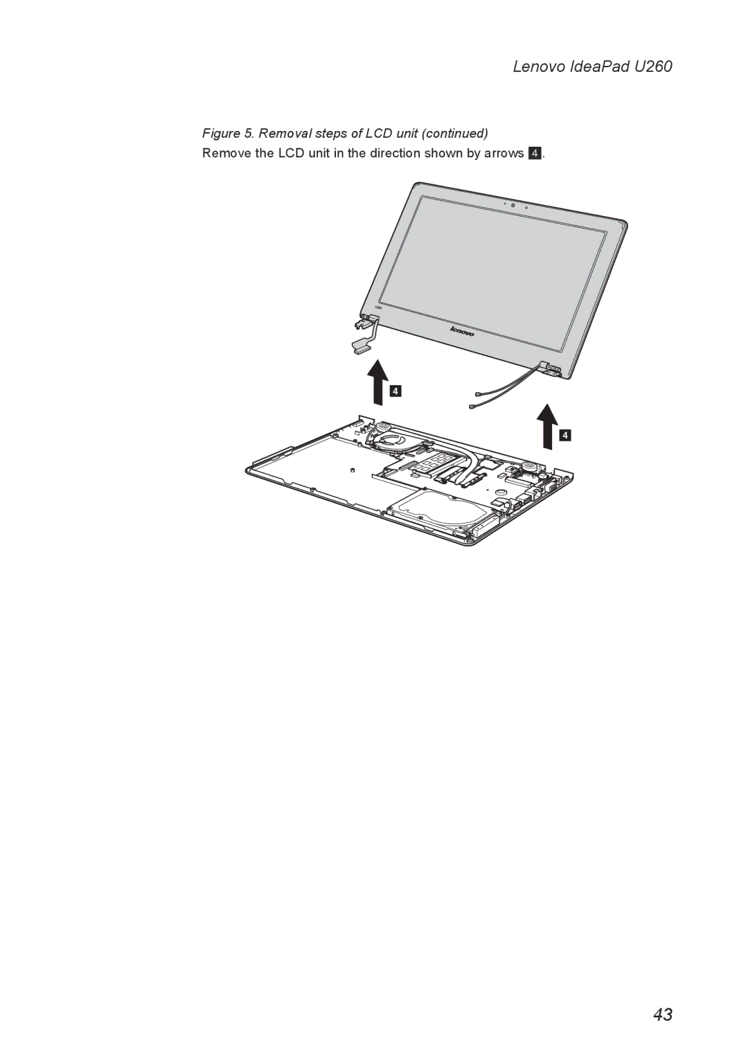 Lenovo U260 manual Remove the LCD unit in the direction shown by arrows 