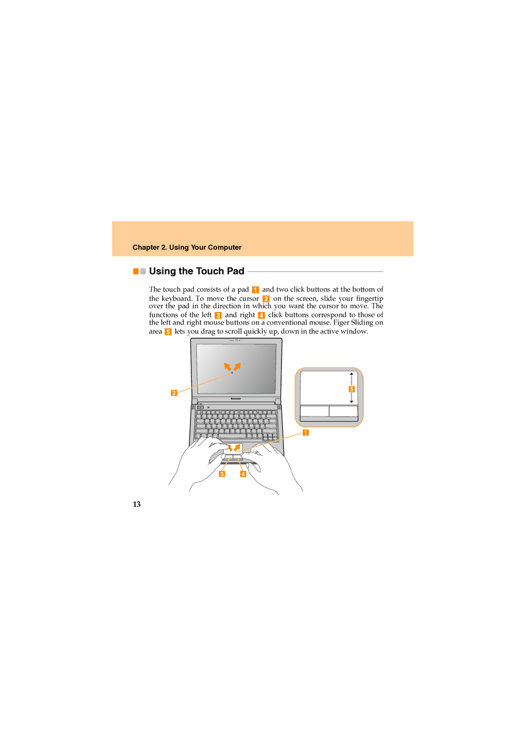 Lenovo U330 manual Using the Touch Pad, Using Your Computer 