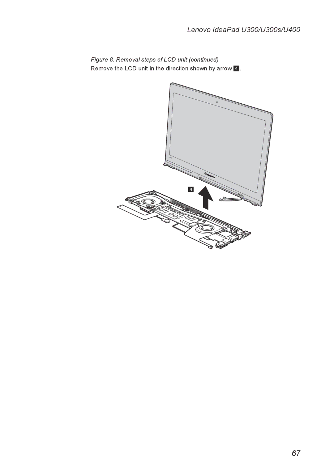 Lenovo U300S, U400 manual Remove the LCD unit in the direction shown by arrow 