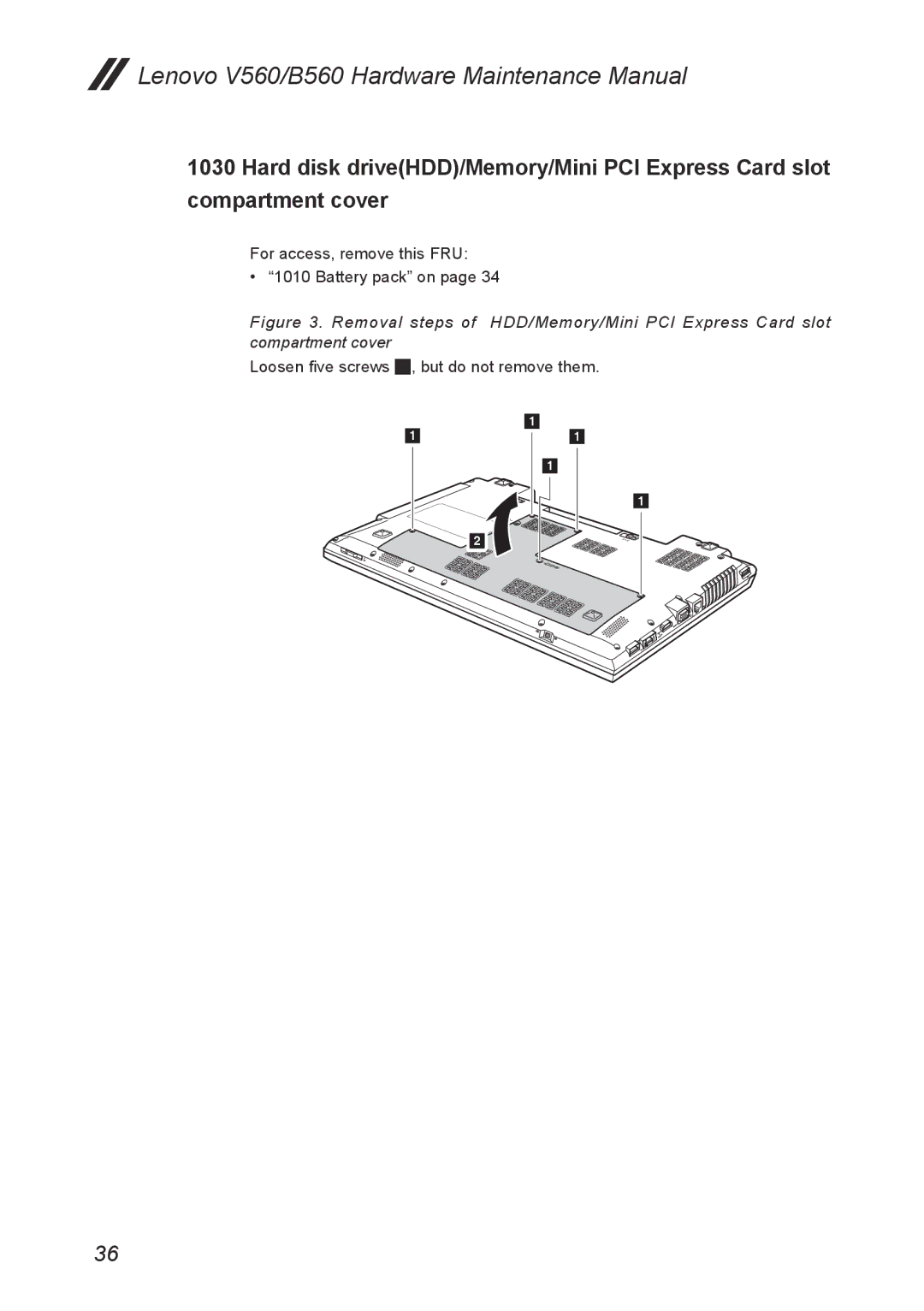 Lenovo V560 manual Loosen five screws 1, but do not remove them 