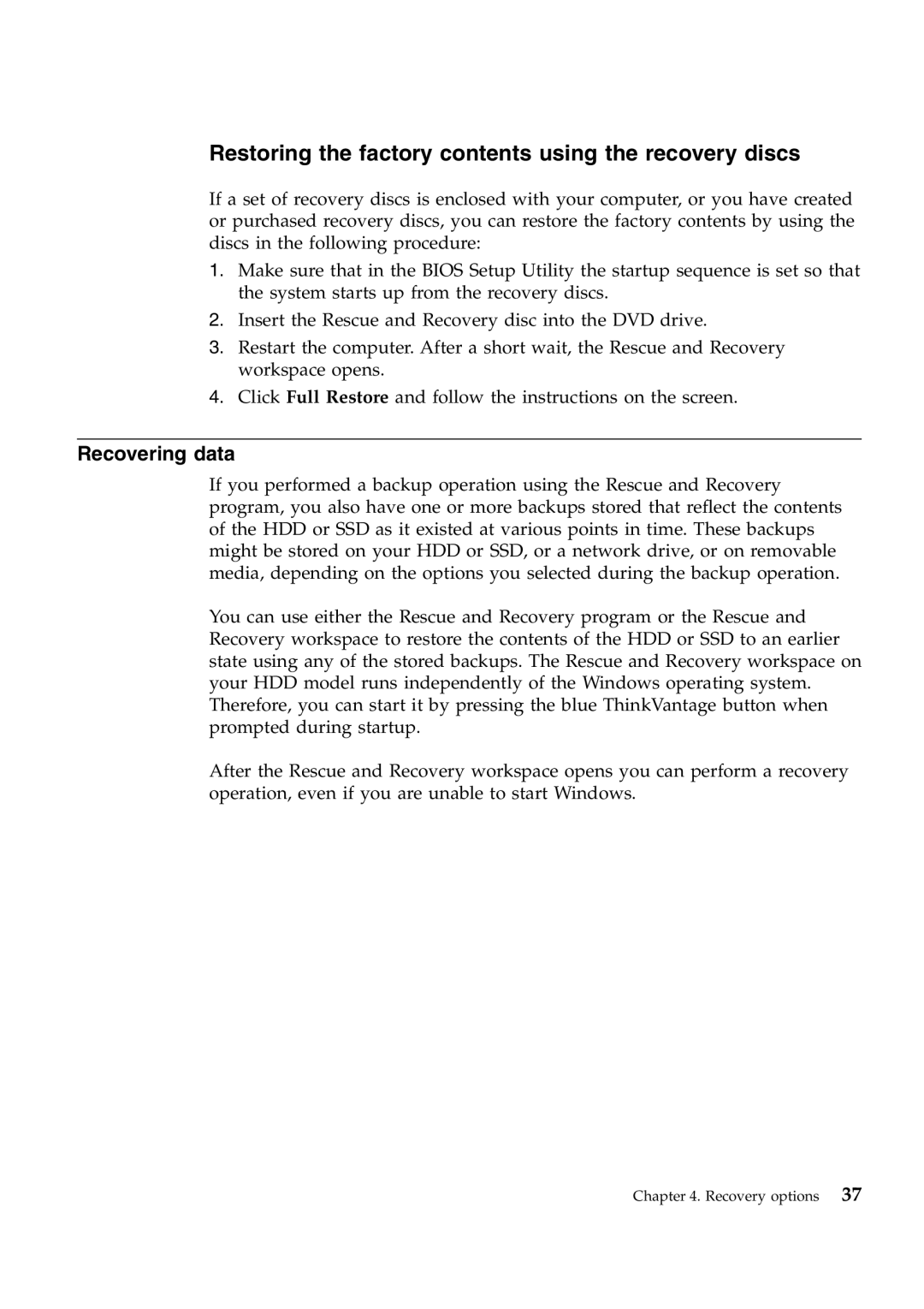 Lenovo W700ds manual Restoring the factory contents using the recovery discs 