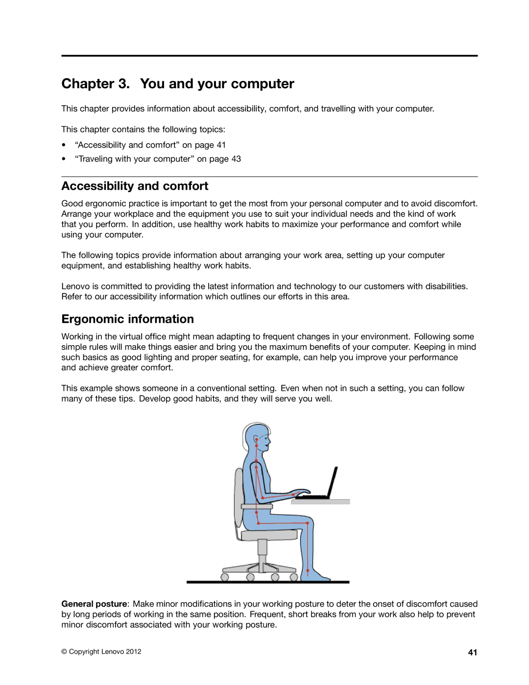 Lenovo I53427U180SSD, X1, I53427U4GB, 3444GZU manual You and your computer, Accessibility and comfort, Ergonomic information 