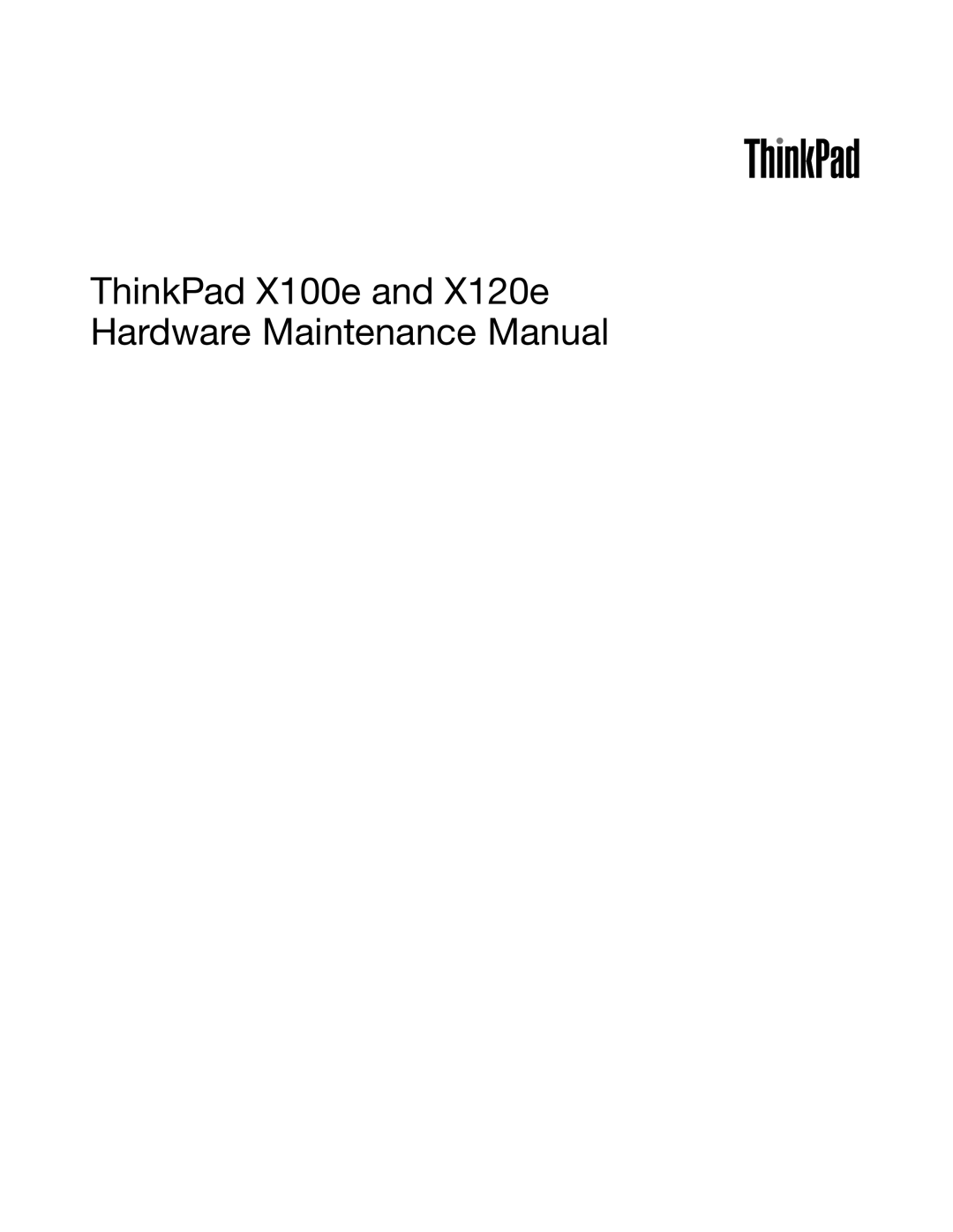 Lenovo X120E manual ThinkPad X100e and X120e Hardware Maintenance Manual 