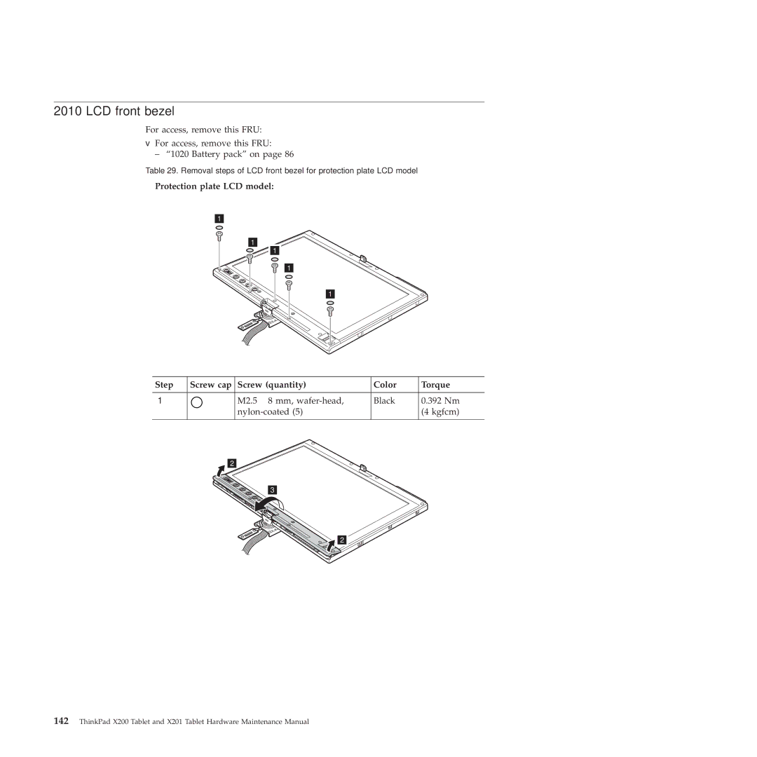 Lenovo X200, X201 manual LCD front bezel, M2.5 ⋅ 8 mm, wafer-head Black 392 Nm Nylon-coated Kgfcm 