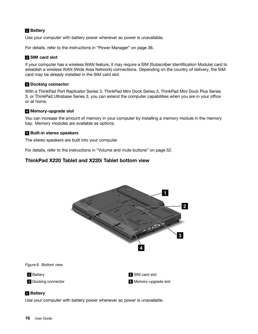 Lenovo 42912XU, X220I, 42872W5 ThinkPad X220 Tablet and X220i Tablet bottom view, Battery, SIM card slot, Docking connector 