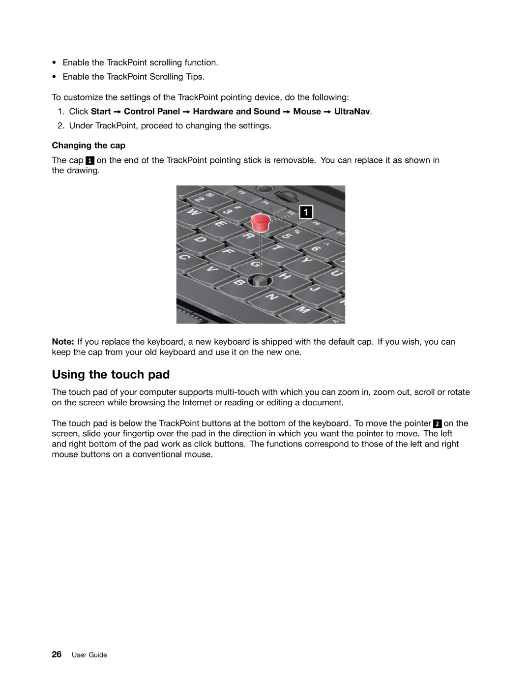 Lenovo X230I manual Using the touch pad, Click Start Control Panel Hardware and Sound Mouse UltraNav, Changing the cap 