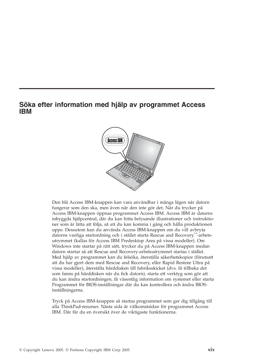 Lenovo X30 manual Söka efter information med hjälp av programmet Access, Ibm 