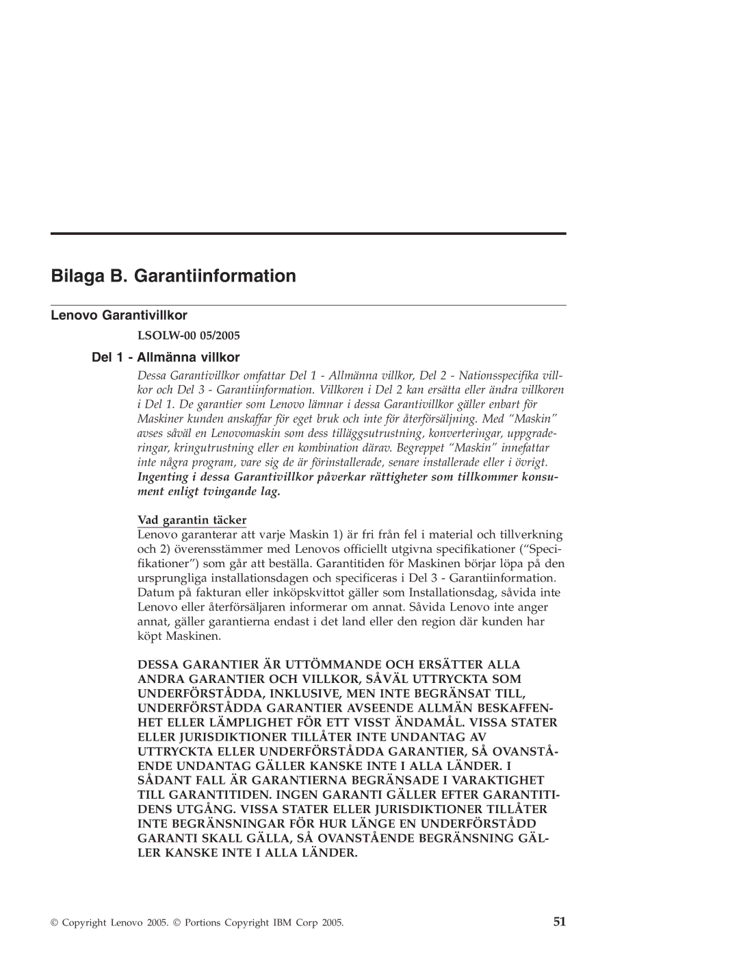 Lenovo X30 manual Bilaga B. Garantiinformation, Lenovo Garantivillkor, Del 1 Allmänna villkor, LSOLW-00 05/2005 