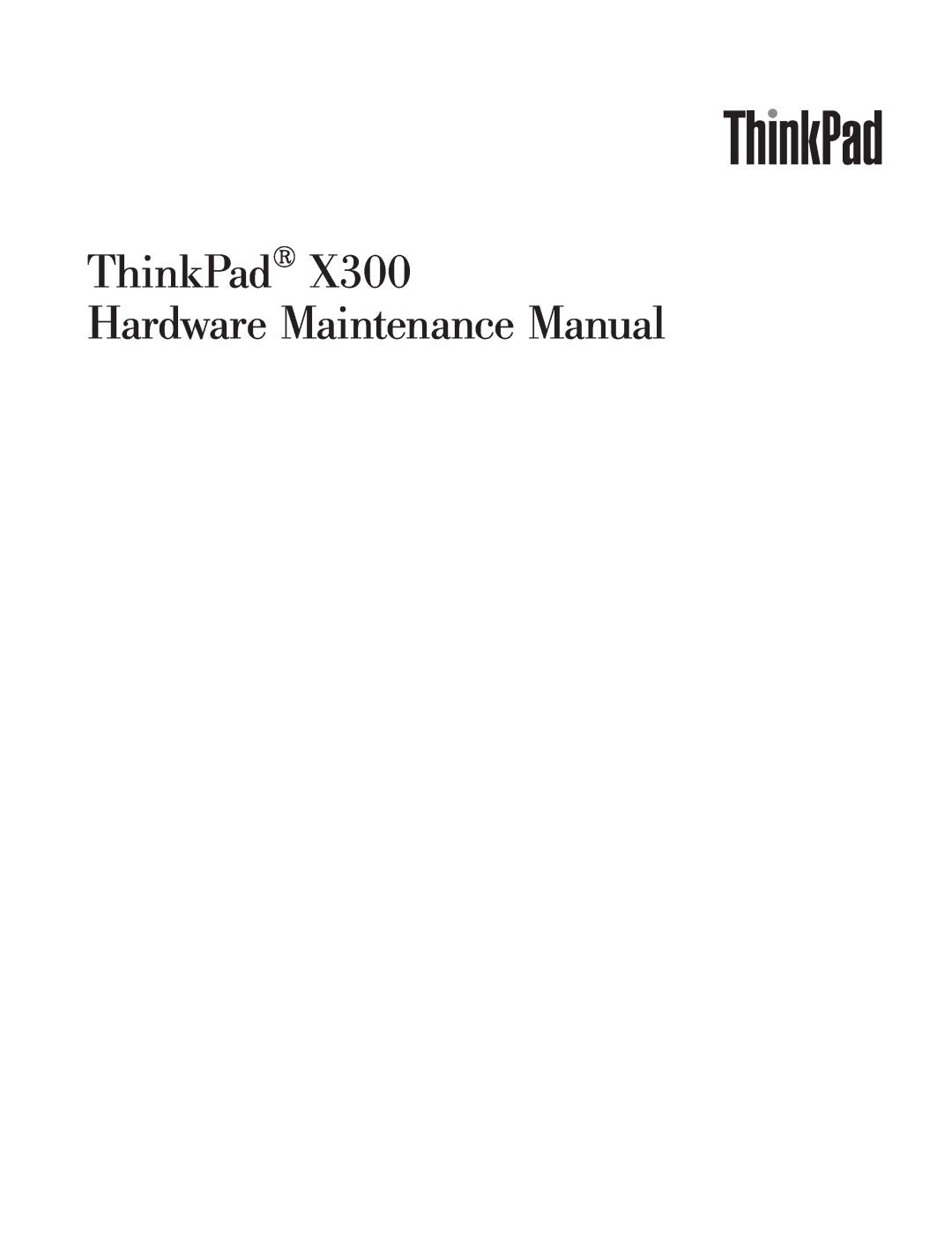 Lenovo X300 manual ThinkPad Hardware Maintenance Manual 