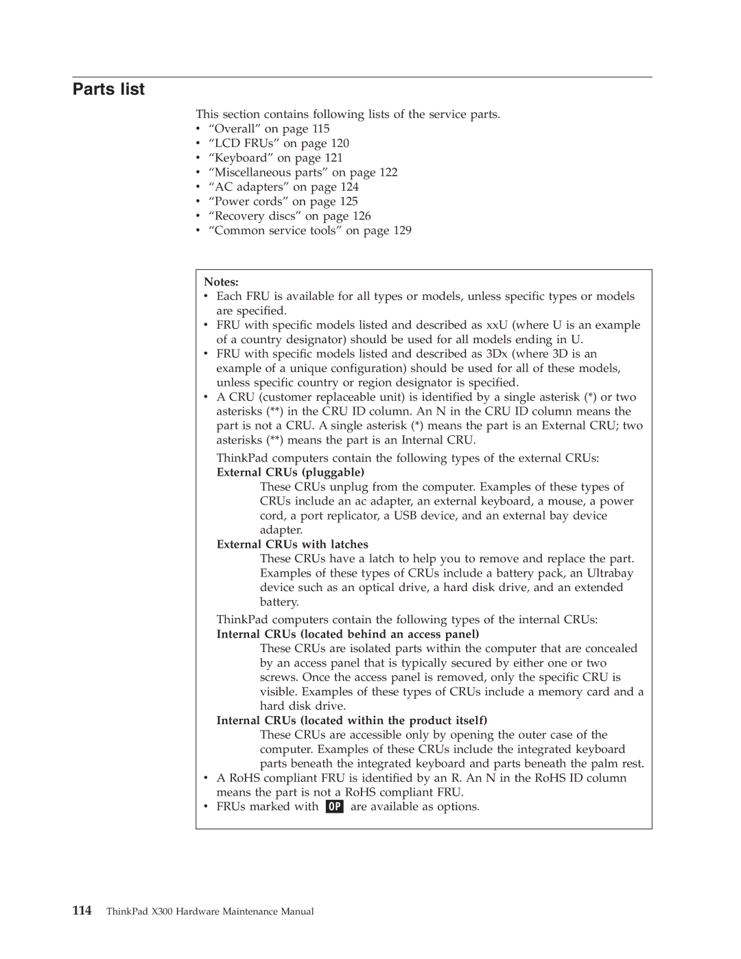 Lenovo X300 Parts list, External CRUs pluggable, External CRUs with latches, Internal CRUs located behind an access panel 