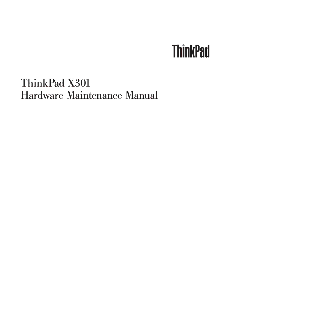 Lenovo X301 manual ThinkPad Hardware Maintenance Manual 