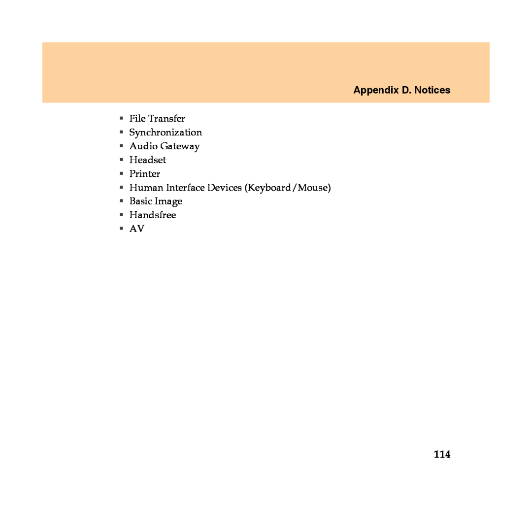 Lenovo Y450 manual Appendix D. Notices, ƒFile Transfer ƒSynchronization ƒAudio Gateway, ƒHeadset ƒPrinter 