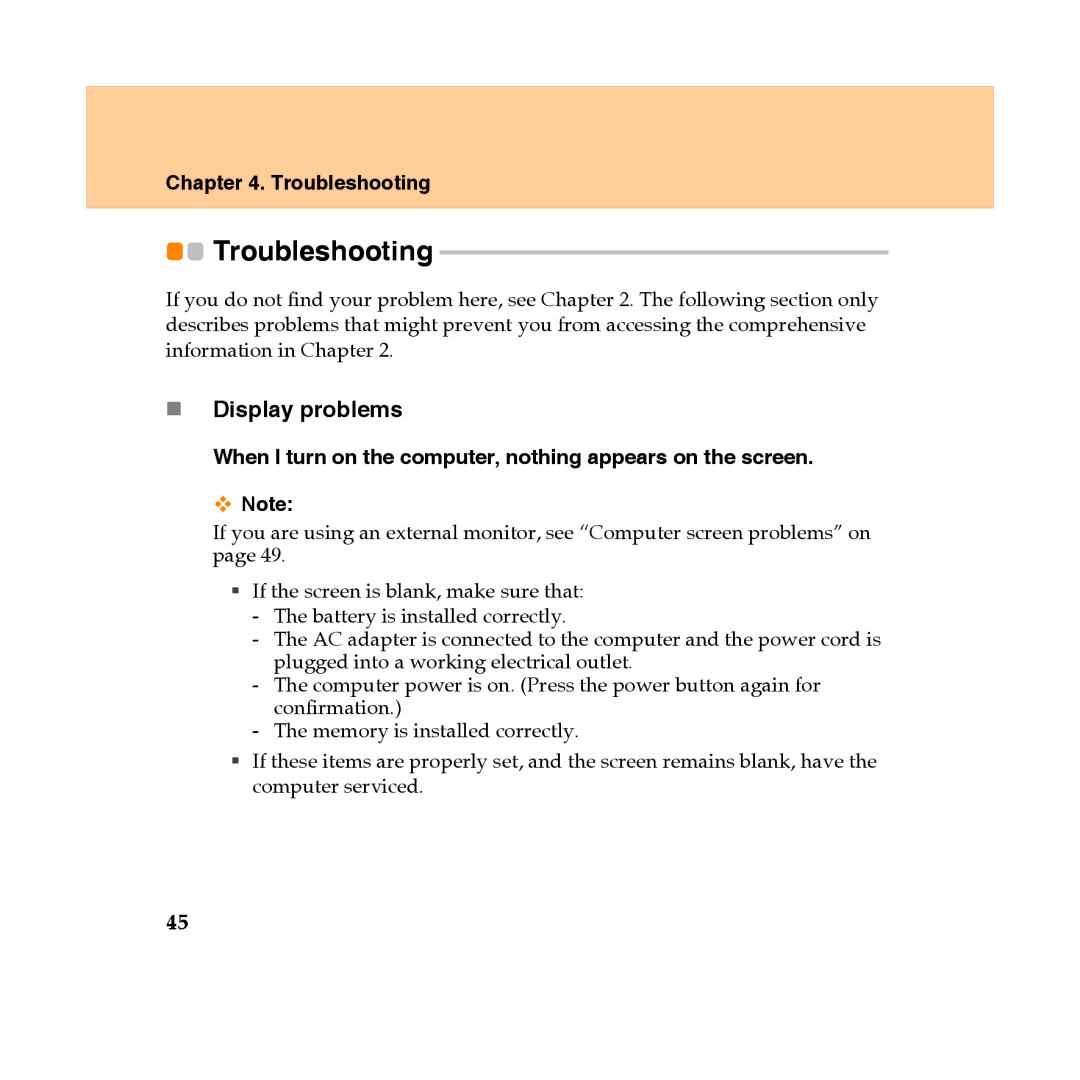 Lenovo Y450 manual Troubleshooting, „ Display problems, When I turn on the computer, nothing appears on the screen 