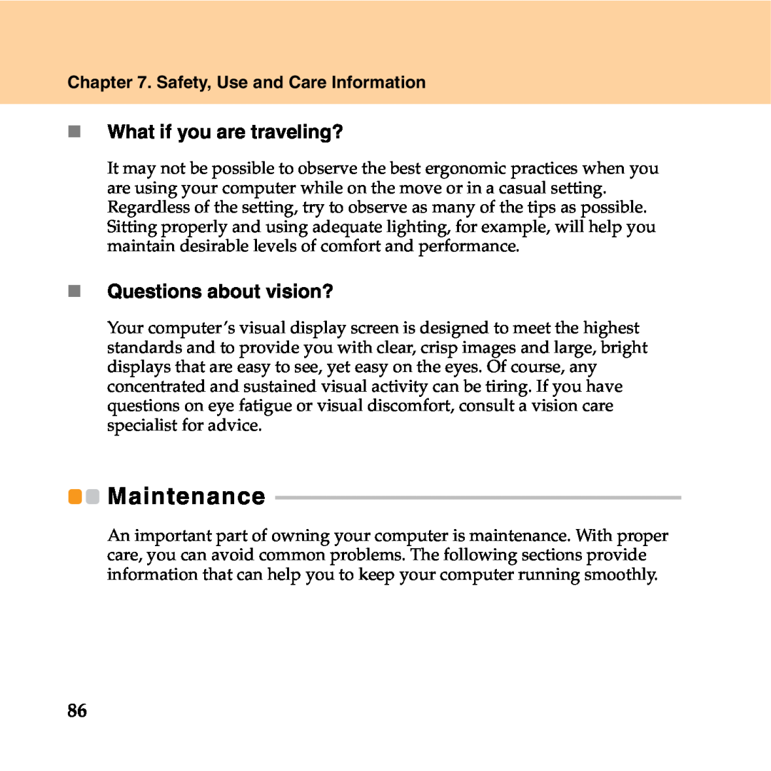 Lenovo Y550P manual Maintenance, „ What if you are traveling?, „ Questions about vision?, Safety, Use and Care Information 