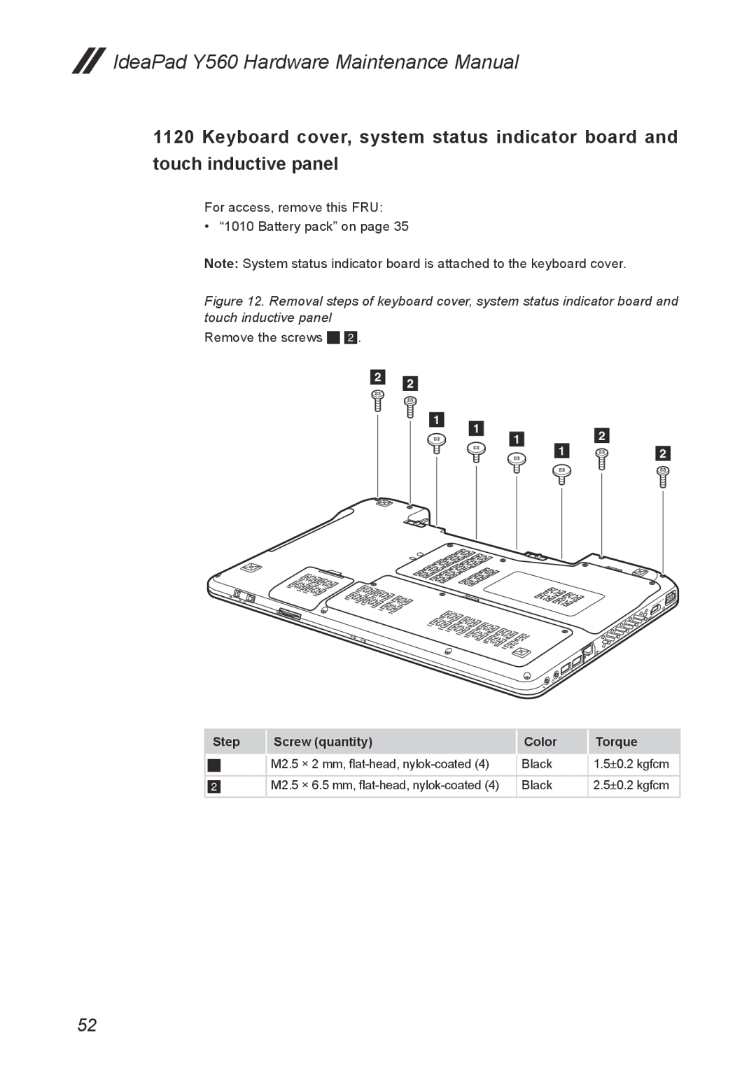 Lenovo Y560 manual Remove the screws 1 