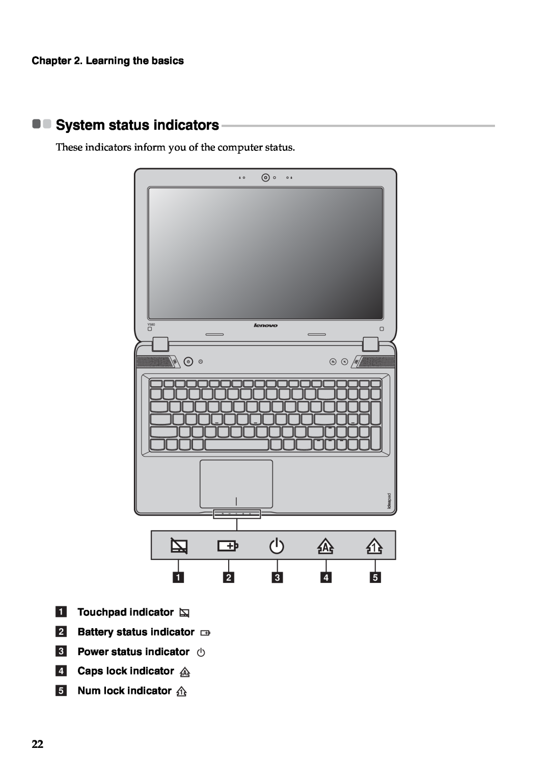 Lenovo Y580 System status indicators, a b c d e, a Touchpad indicator b Battery status indicator, Learning the basics 