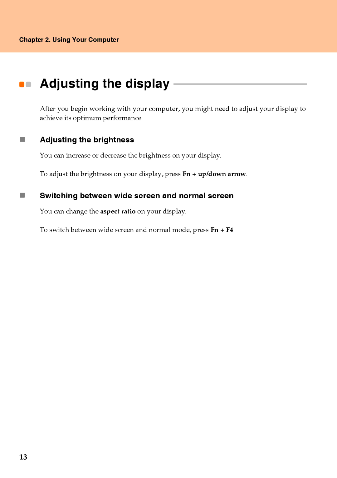 Lenovo Y710 warranty Adjusting the display, „ Adjusting the brightness, „ Switching between wide screen and normal screen 