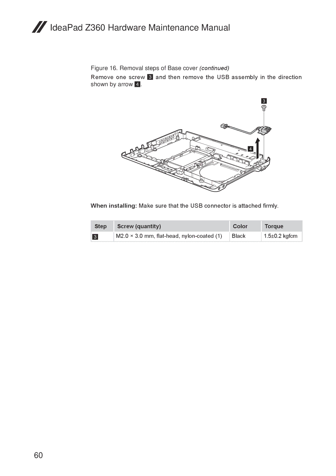 Lenovo Z360 manual M2.0 × 3.0 mm, flat-head, nylon-coated Black ±0.2 kgfcm 