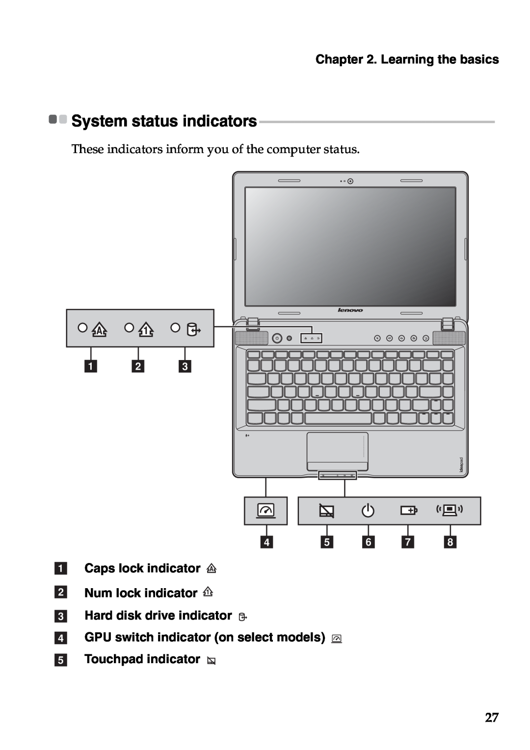 Lenovo Z470 System status indicators, a b c d e f g h, a Caps lock indicator b Num lock indicator, e Touchpad indicator 