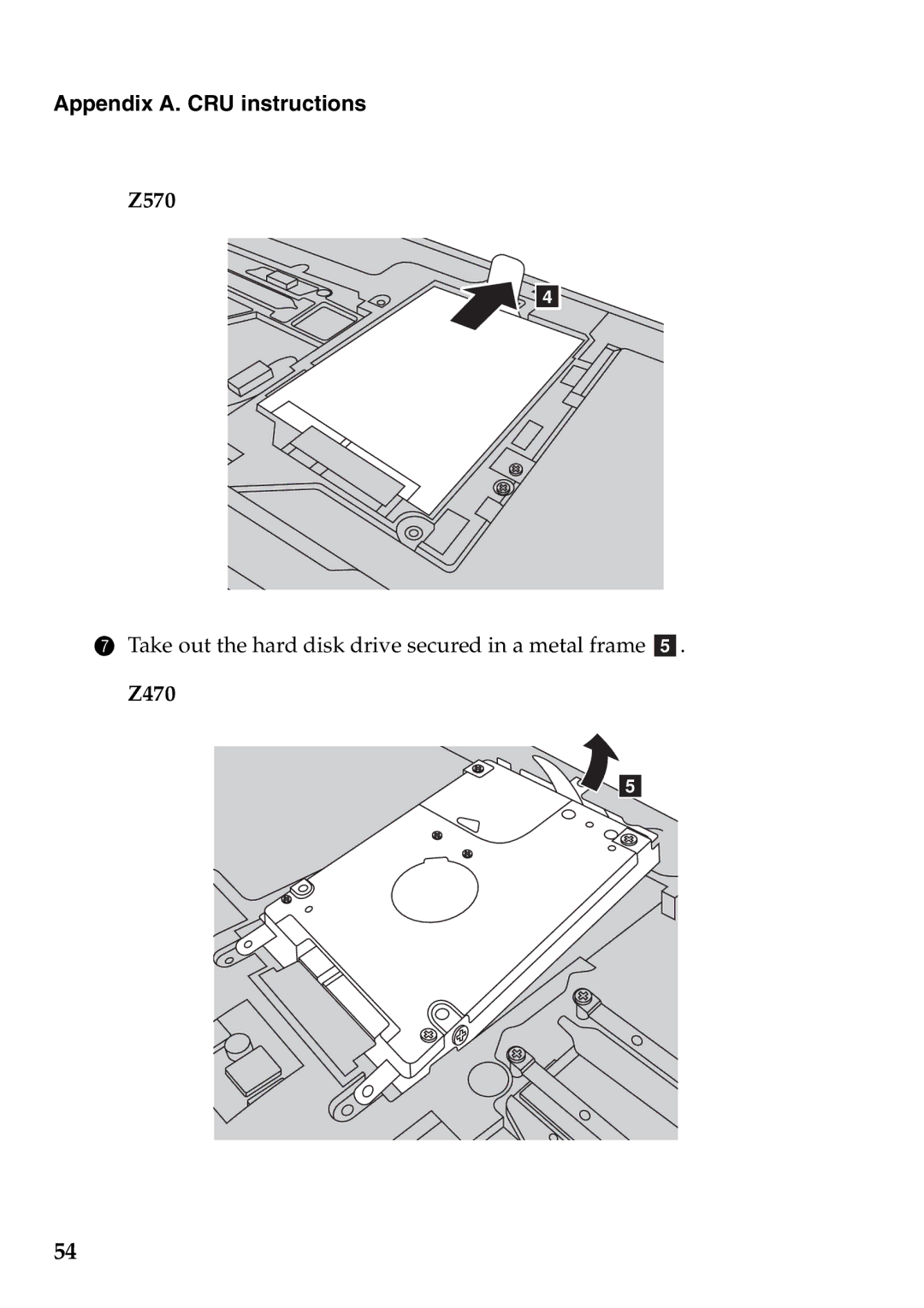 Lenovo Z470, Z370, Z570 manual Take out the hard disk drive secured in a metal frame e 