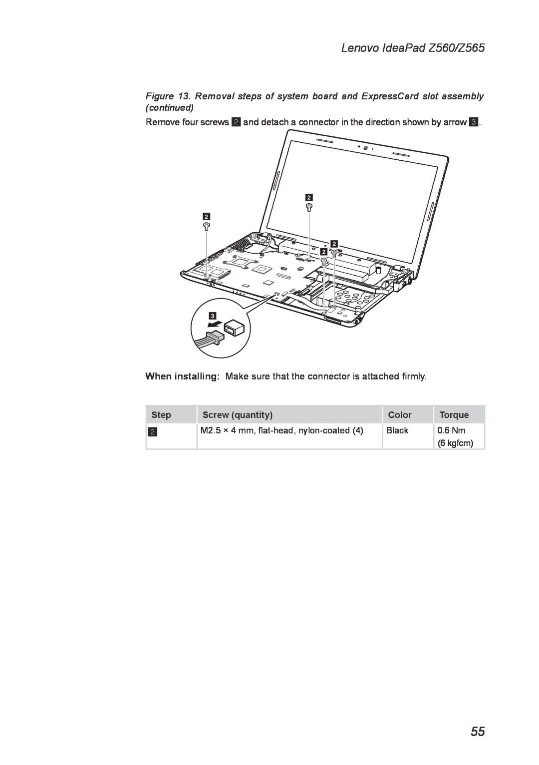Lenovo manual Lenovo IdeaPad Z560/Z565, When installing Make sure that the connector is attached firmly 