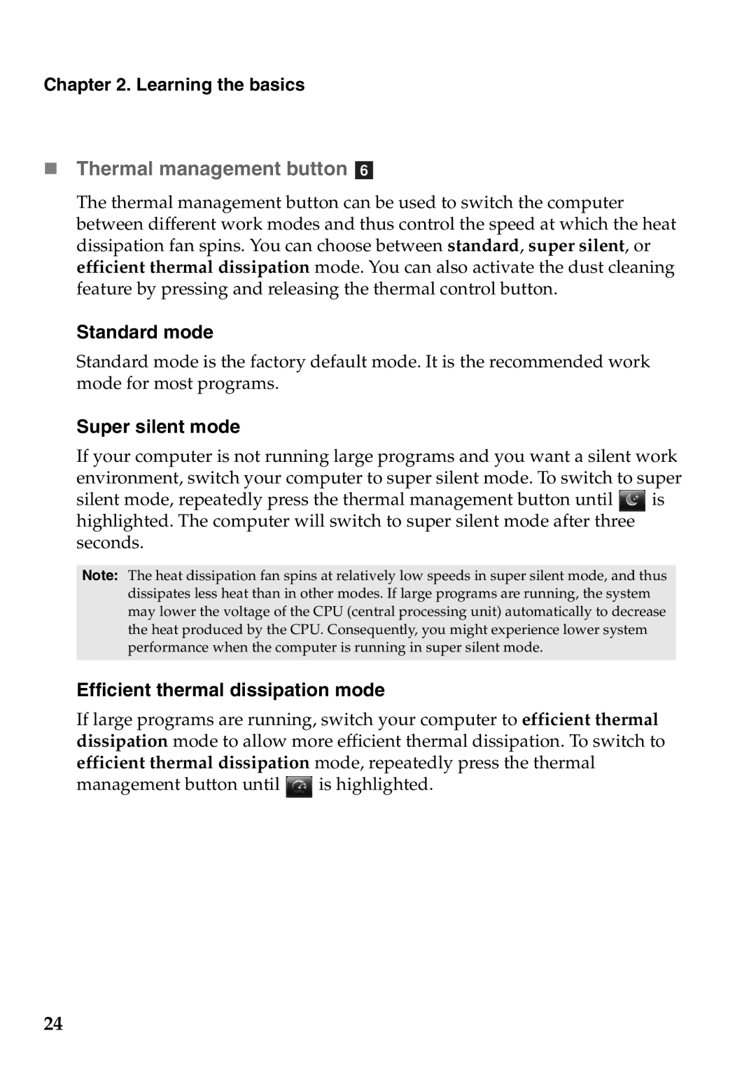 Lenovo Z575, Z475 manual „ Thermal management button f, Standard mode, Super silent mode, Efficient thermal dissipation mode 