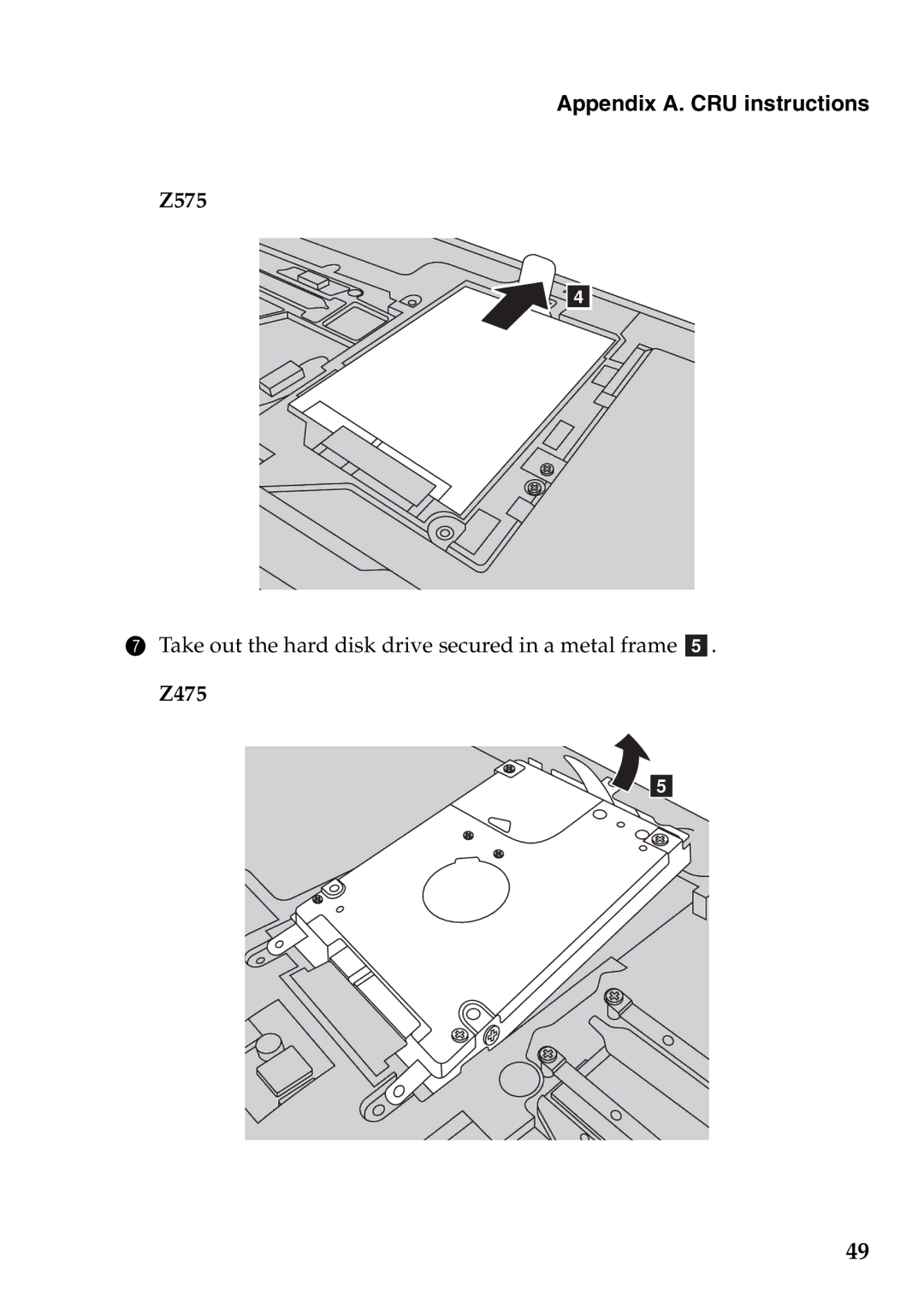 Lenovo Z475, Z575 manual Take out the hard disk drive secured in a metal frame e 