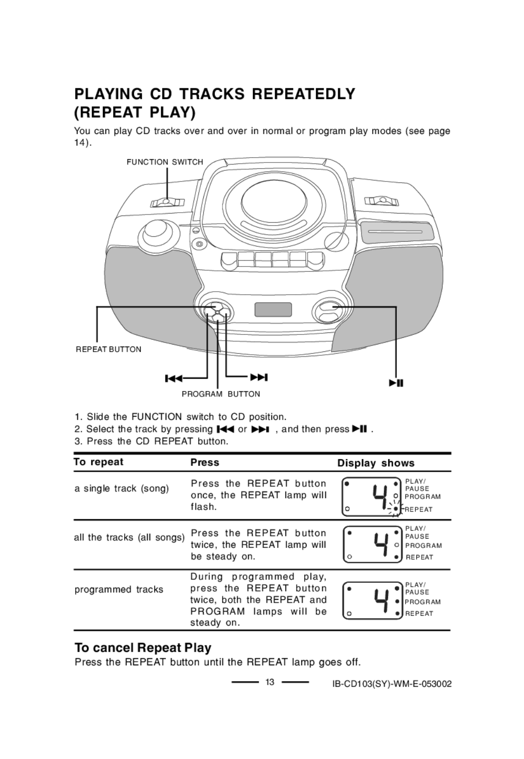 Lenoxx Electronics CD-103, BP-103 Playing CD Tracks Repeatedly Repeat Play, To repeat Press Display shows 